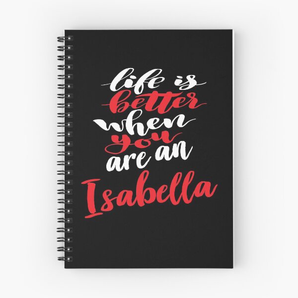 Item preview, Life Is Better When You Are An Isabella designed and sold by ProjectX23.