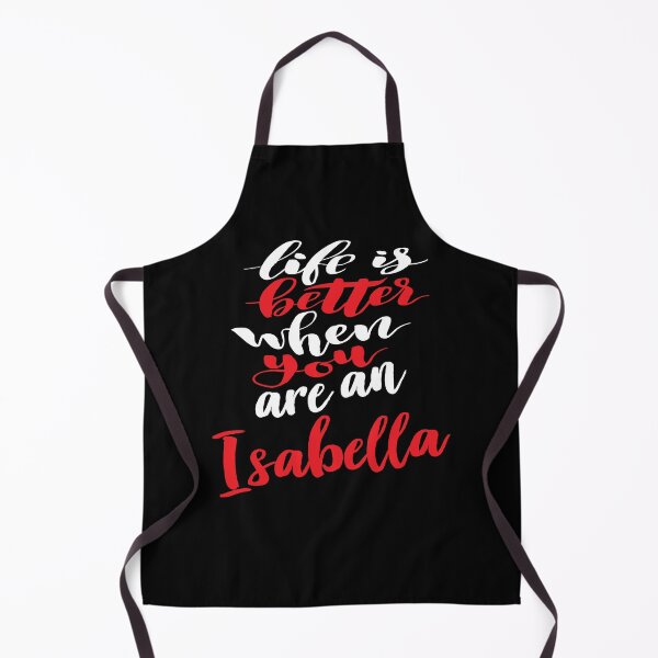 Item preview, Life Is Better When You Are An Isabella designed and sold by ProjectX23.