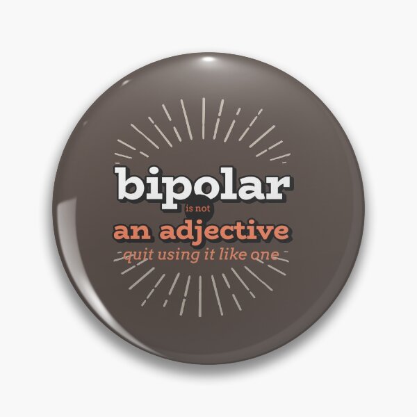 Item preview, BIPOLAR IS NOT AN ADJECTIVE, quit using it like one mental awareness designed and sold by PURITYFUNERAL.
