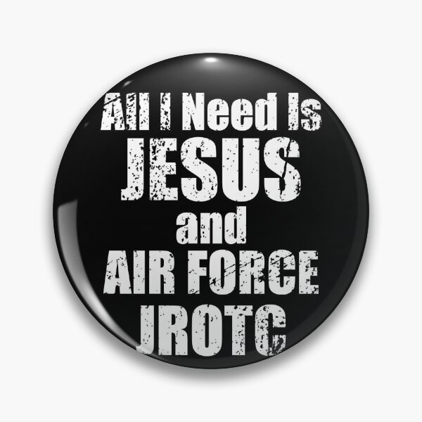 Item preview, All I Need is Jesus and Air Force JROTC for Junior ROTC Christians designed and sold by JROTCshop.