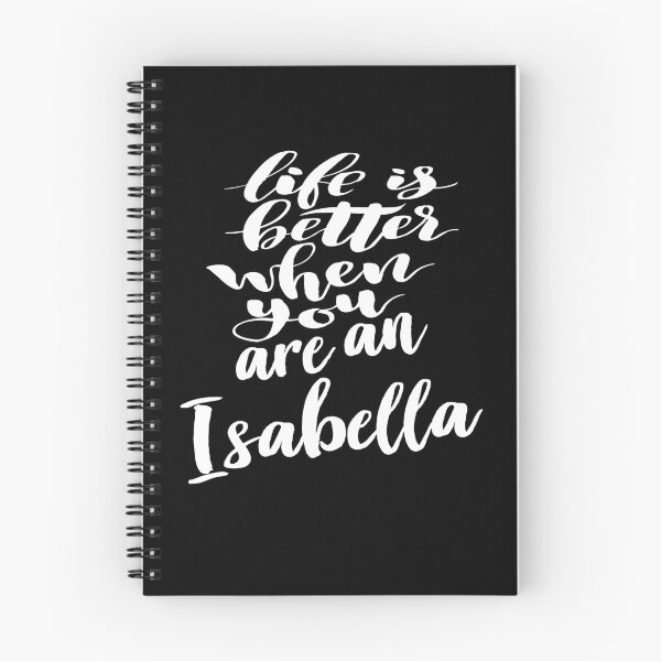 Item preview, Life Is Better When You Are An Isabella designed and sold by ProjectX23.