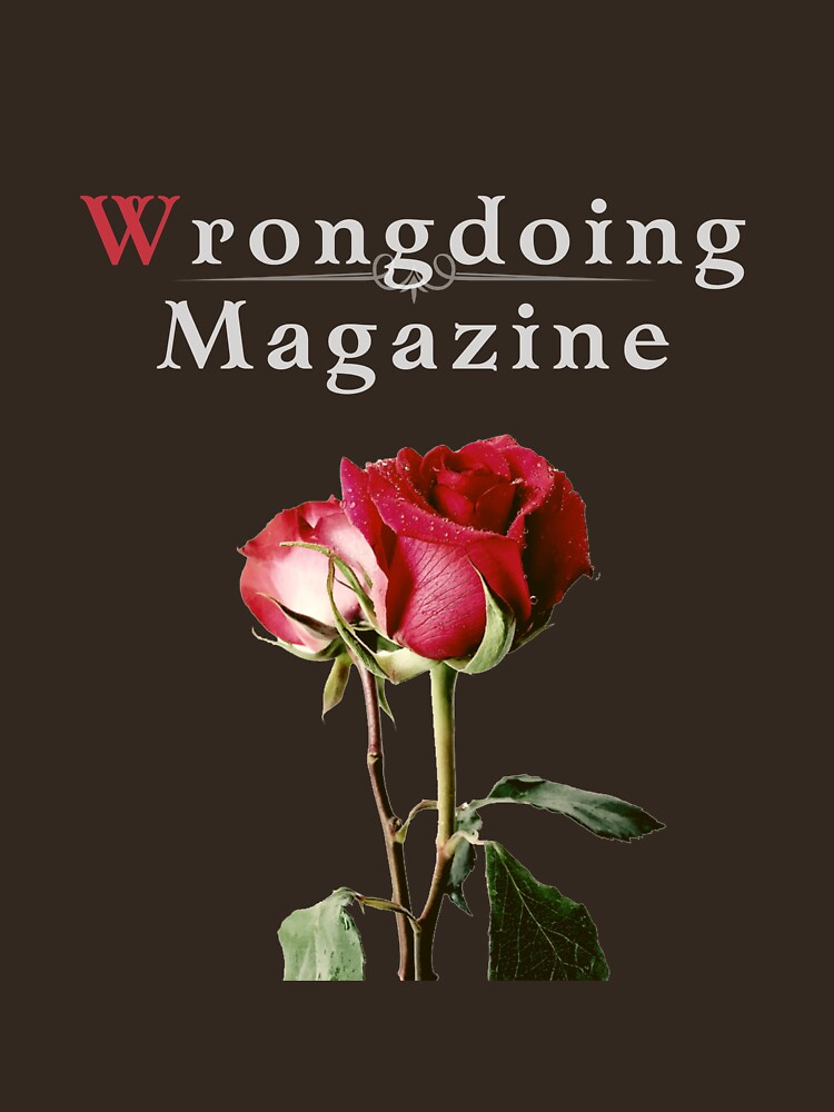 Wrongdoing Magazine Real Rose Collection by PalacesP