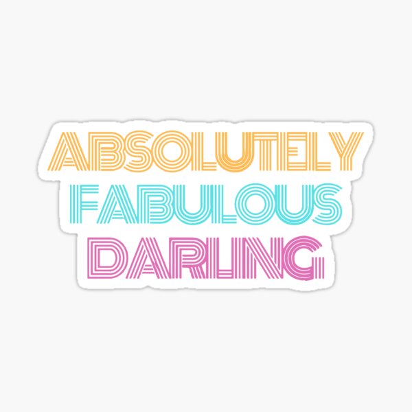 Item preview, Absolutely Fabulous Darling designed and sold by mouad naouiri.