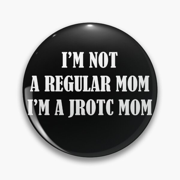 Item preview, Funny JROTC Mom Proud Junior ROTC Cadet Mother Sarcastic I'm Not a Regular Mom designed and sold by JROTCshop.