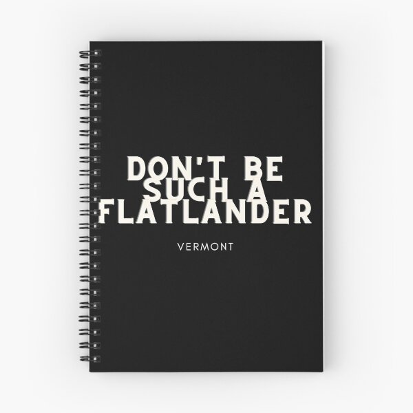 Item preview, Don't Be Such a Flatlander designed and sold by steelskydesigns.
