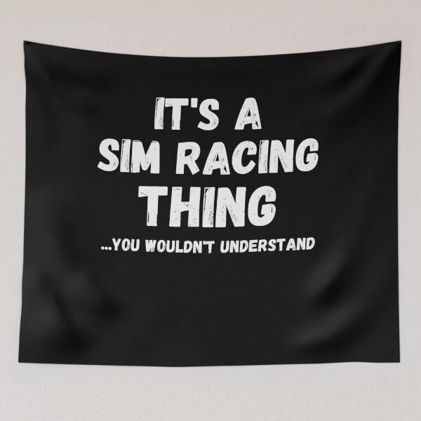 Item preview, It's A Sim Racing Thing designed and sold by TeePartyHost.