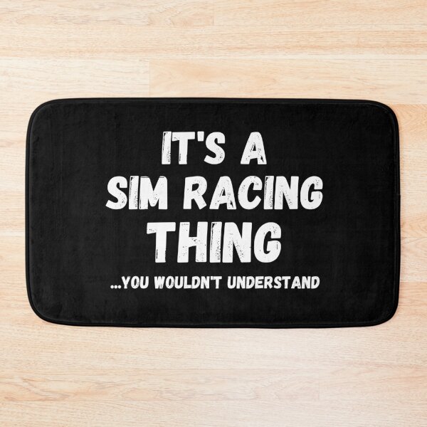 Item preview, It's A Sim Racing Thing designed and sold by TeePartyHost.