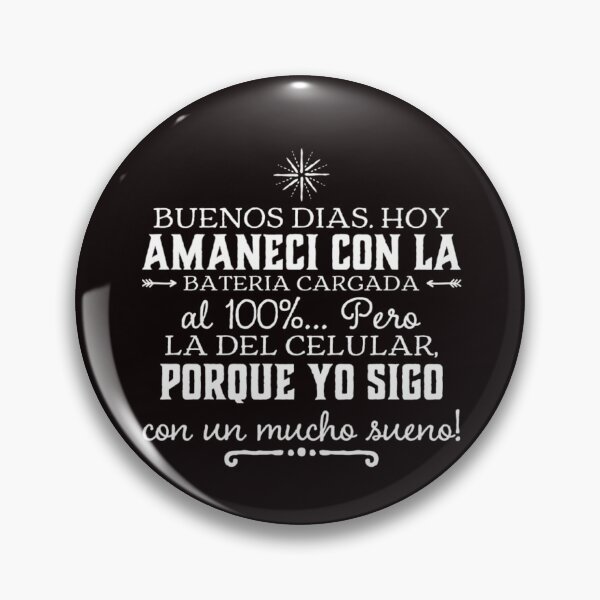 Item preview, Buenos dias. Hoy amaneci con la bateria cargada al 100%.. designed and sold by Elena's Shop.