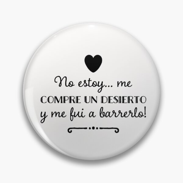 Item preview, No estoy.... me compre un desierto y me fui a barrerlo designed and sold by Elena's Shop.