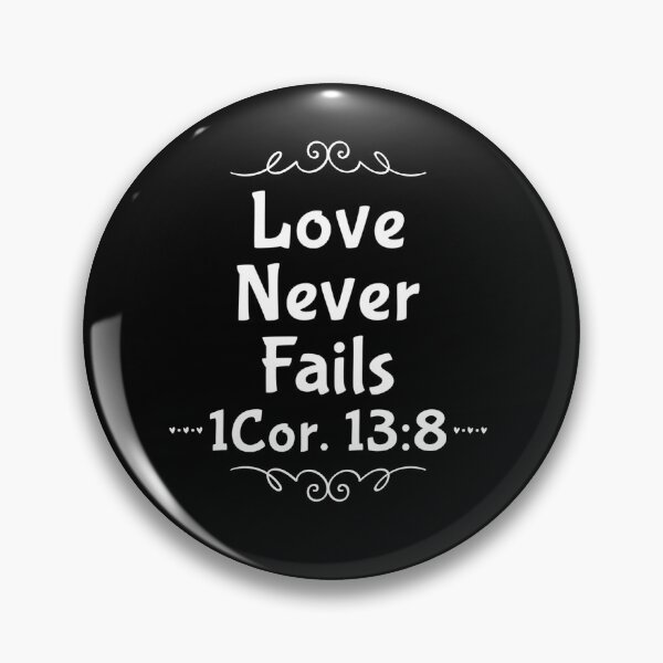 Item preview, Love Never Fails - 1 Cor. 13:8 designed and sold by KC-Clothing-Co.