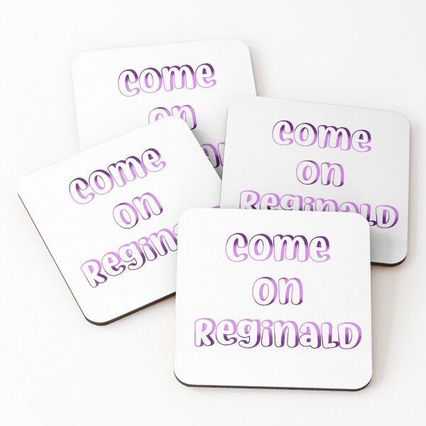 Item preview, come on reginald designed and sold by mariahparker111.