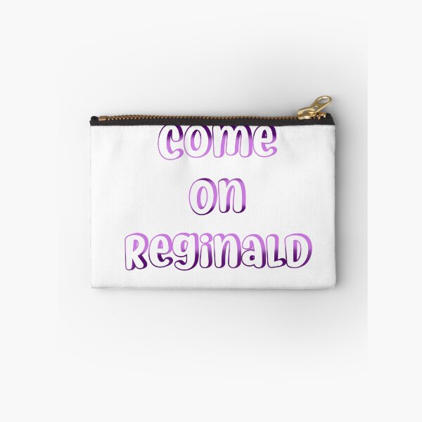 Item preview, come on reginald designed and sold by mariahparker111.