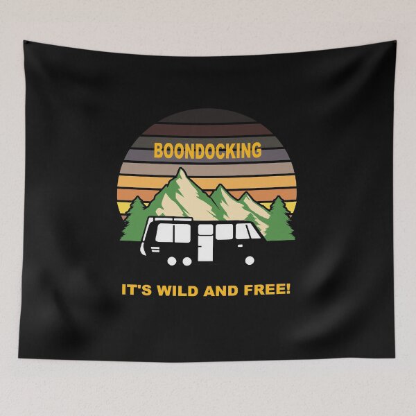 Item preview, Boondocking It's Wild and Free designed and sold by Spaceshipsells.