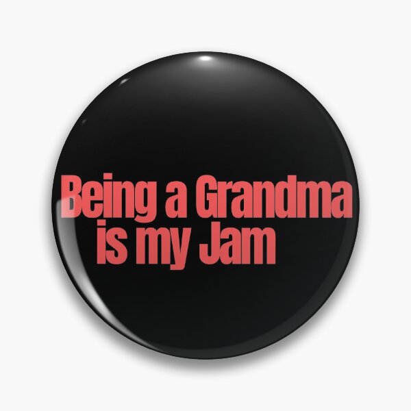 Item preview, Being A Grandma is my jam designed and sold by Imaginative Expressions⭐️ ⭐️ ⭐️ ⭐️ ⭐️.