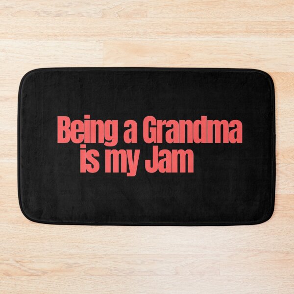 Item preview, Being A Grandma is my jam designed and sold by Imaginative Expressions⭐️ ⭐️ ⭐️ ⭐️ ⭐️.