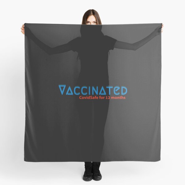 Vaccinated - Covid Safe for 12 months - Black Scarf