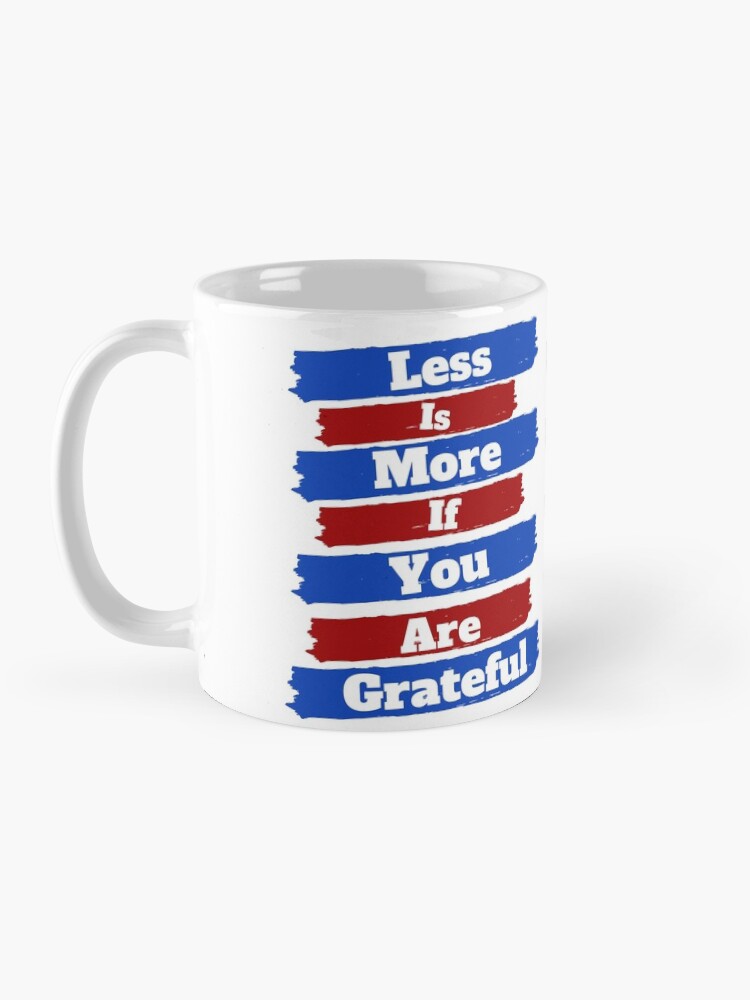 Alternate view of Less Is More Mug