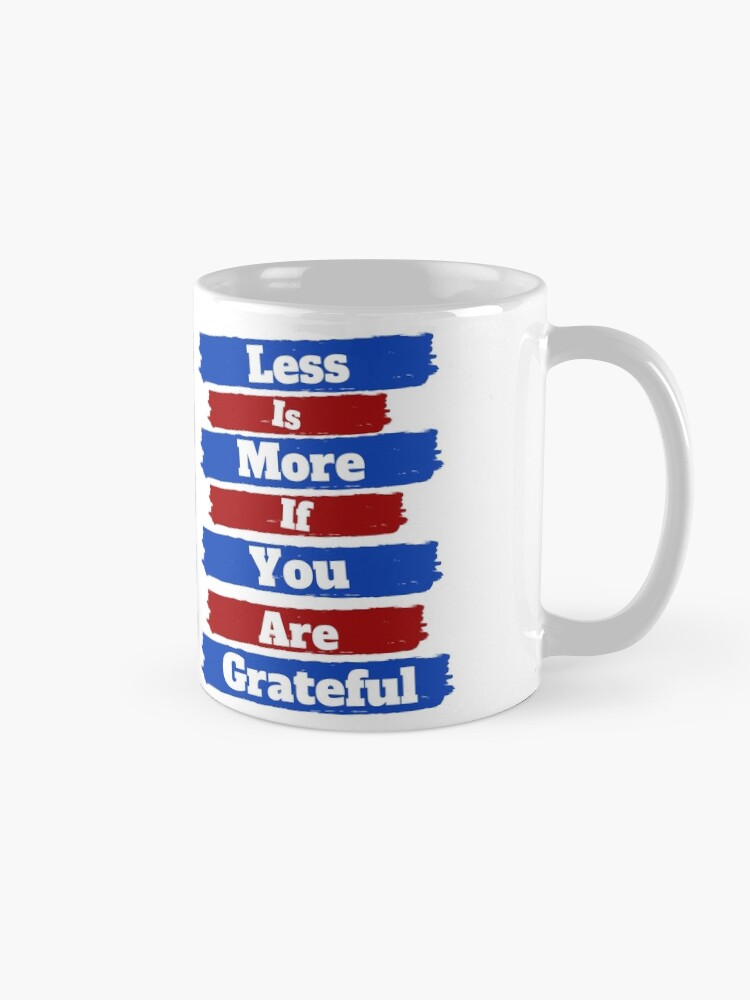 Alternate view of Less Is More Mug
