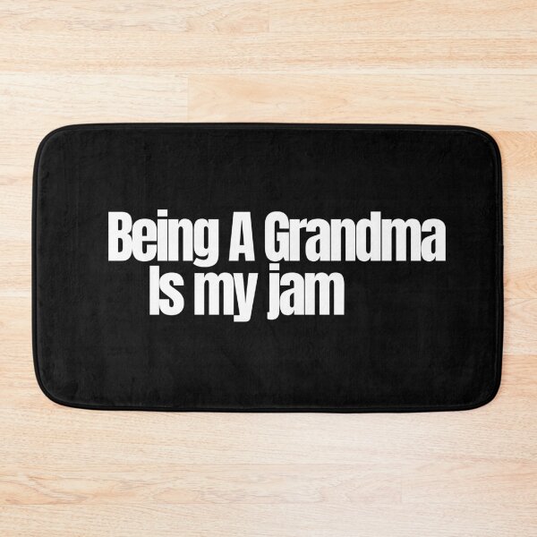 Item preview, Being A Grandma is my jam designed and sold by Imaginative Expressions⭐️ ⭐️ ⭐️ ⭐️ ⭐️.