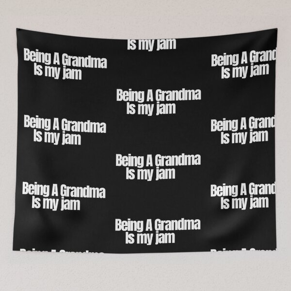 Item preview, Being A Grandma is my jam designed and sold by Imaginative Expressions⭐️ ⭐️ ⭐️ ⭐️ ⭐️.