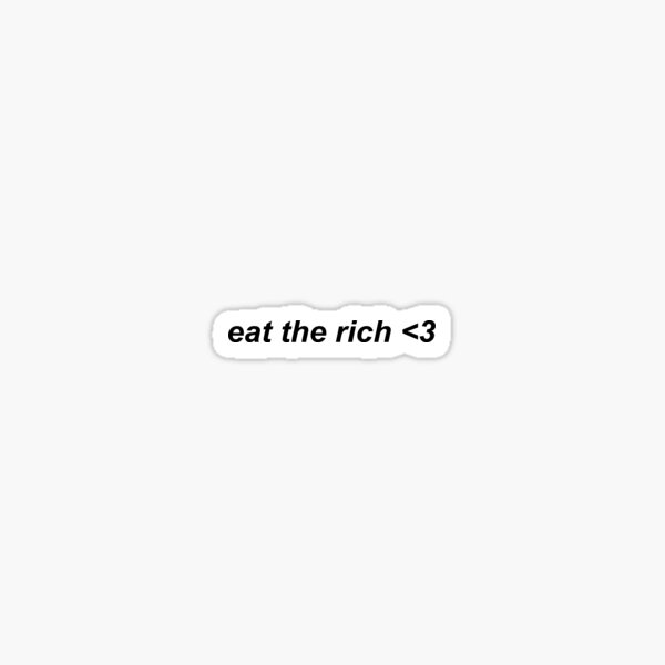 Item preview, eat the rich <3 designed and sold by jchav456.
