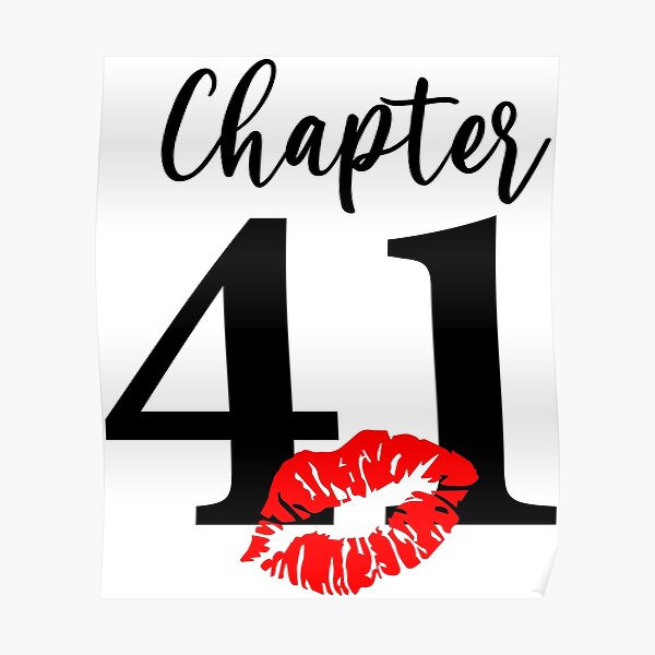 Chapter 41 41st Birthday Poster By Repus Redbubble