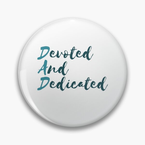 Item preview, DAD Devoted and Dedicated designed and sold by artofbart.