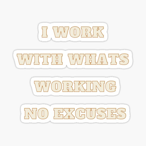 Work with whats working Sticker