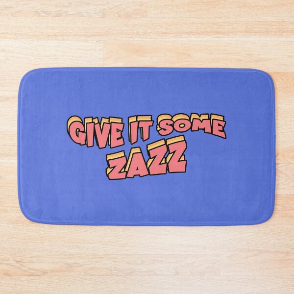 Item preview, GIVE IT SOME ZAZZ - Prom musical movie - Netflix quote designed and sold by Mindy Bubble.