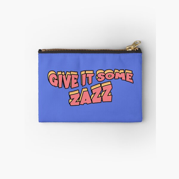 Item preview, GIVE IT SOME ZAZZ - Prom musical movie - Netflix quote designed and sold by Mindy Bubble.