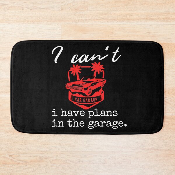 Item preview, I can't i have plans in the garage  designed and sold by Arlooz Tees.