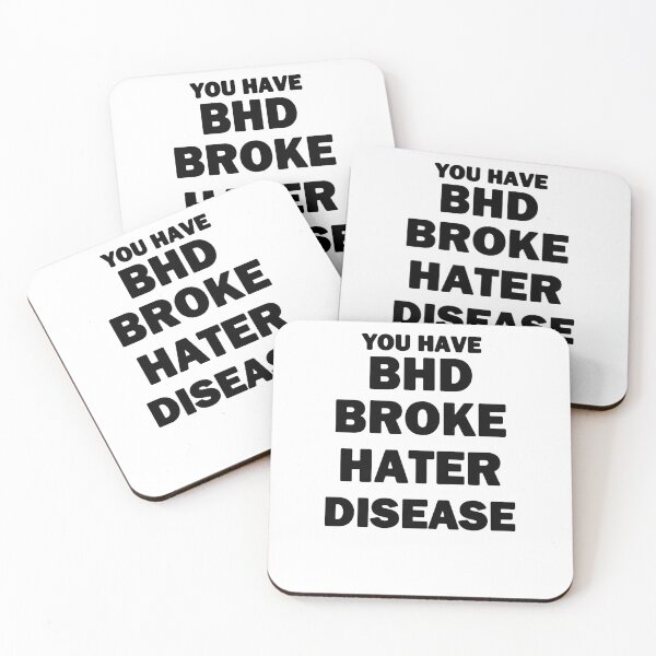 Item preview, You Have BHD Broke Hater Disease Black Text designed and sold by bebopboop.