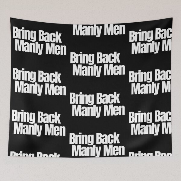 Item preview, Bring Back Manly Men designed and sold by Imaginative Expressions⭐️ ⭐️ ⭐️ ⭐️ ⭐️.