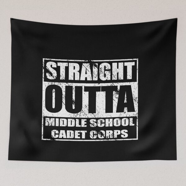 Item preview, Straight Outta Middle School Cadet Corps for MSCC Members designed and sold by JROTCshop.
