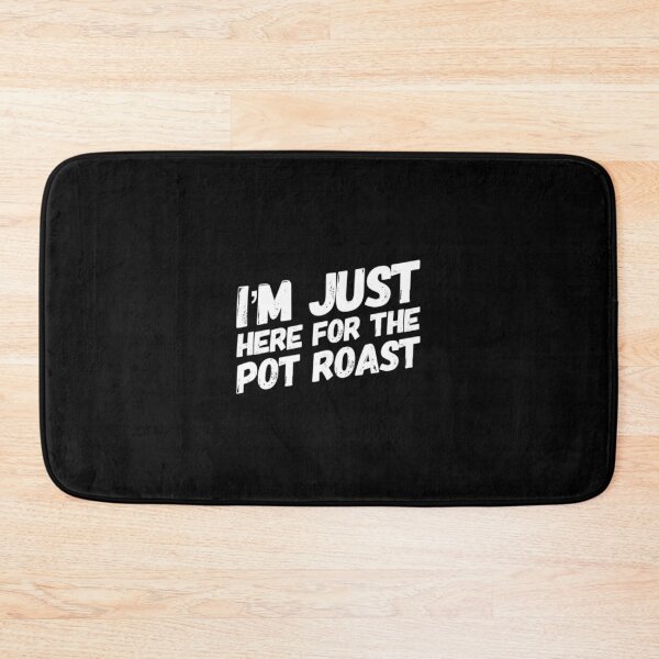 Item preview, I'm just here for the Pot Roast designed and sold by ArqDezines.