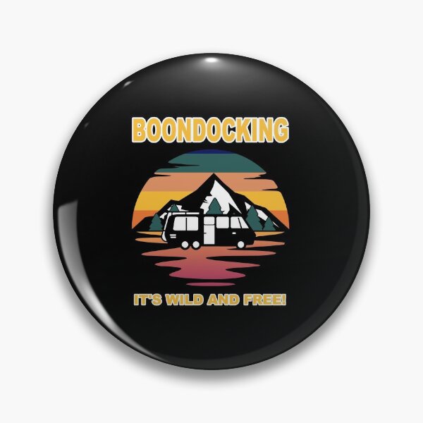 Item preview, Boondocking It's Wild and Free designed and sold by Spaceshipsells.