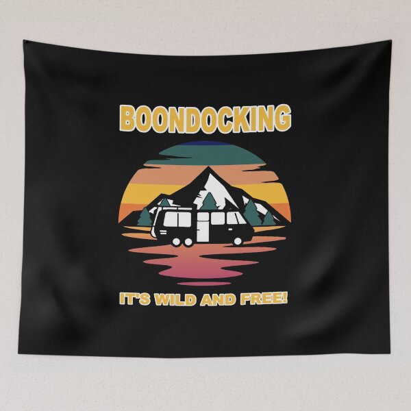 Item preview, Boondocking It's Wild and Free designed and sold by Spaceshipsells.