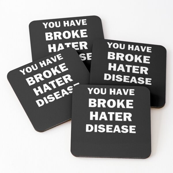 Item preview, You Have Broke Hater Disease White Text designed and sold by bebopboop.