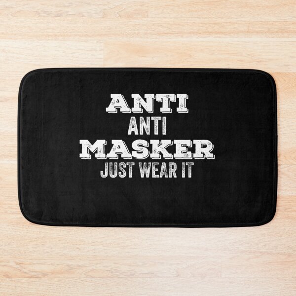 Item preview, Anti Anti-Masker Just Wear It designed and sold by findot.