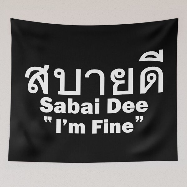 Item preview, I'm Fine - Sabai Dee in Thai Language designed and sold by Scubaloppy.