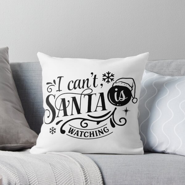 Item preview, Christmas Quote I Can't Santa is Watching designed and sold by HLHStudio.