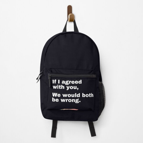 Item preview, "If I agreed with you, we would both be wrong." Facts are facts, even though I might hurt your feelings. designed and sold by JoelsCorner.