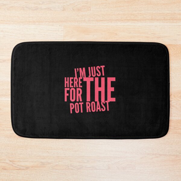 Item preview, I'm just here for the Pot Roast Bold designed and sold by ArqDezines.