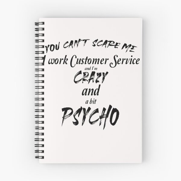 Item preview, You can't scare me I work customer service and I'm crazy and psycho designed and sold by Crystalsgraphix.
