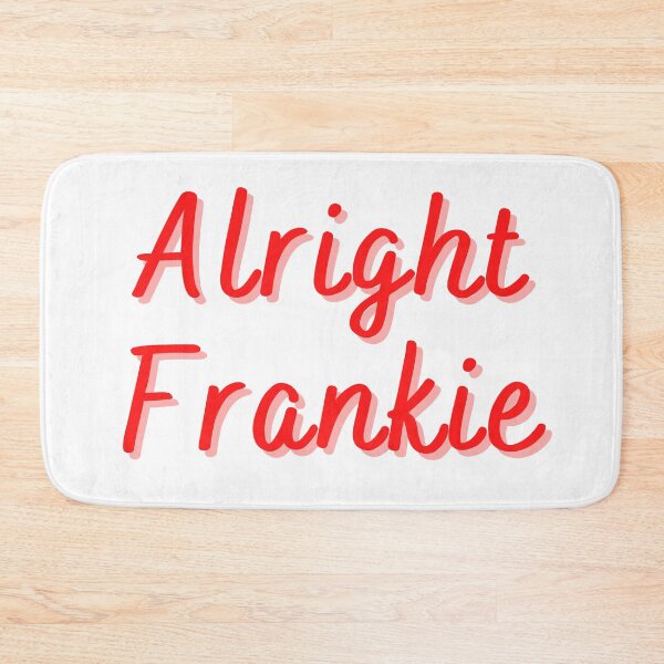 Item preview, Alright Frankie designed and sold by MillenaryShop.