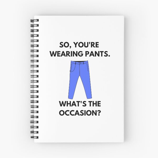 Item preview, WFM humour. So, you're wearing pants. What's the occasion? designed and sold by champagnemoment.
