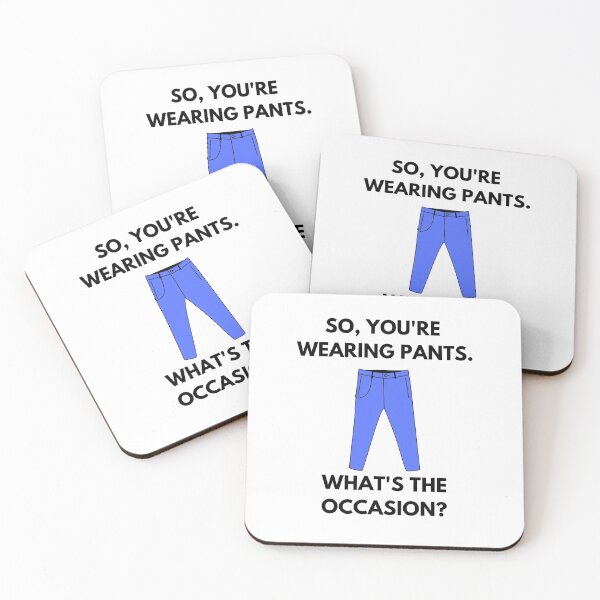 Item preview, WFM humour. So, you're wearing pants. What's the occasion? designed and sold by champagnemoment.
