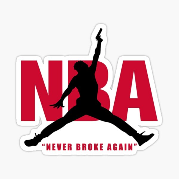 NEVER BROKE AGAIN Sticker