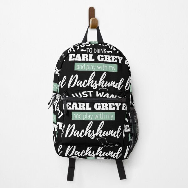 Item preview, I just want to drink Earl Gray and play with my Dachshund | black designed and sold by TheDachshund.