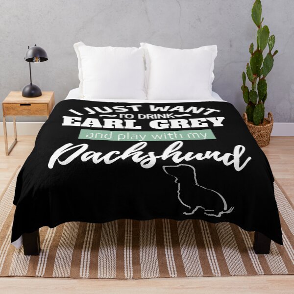 Item preview, I just want to drink Earl Gray and play with my Dachshund | black designed and sold by TheDachshund.
